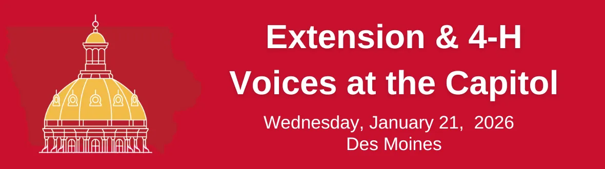 Extension & 4-H Voices at the Capitol; Wednesday, January 21, 2026 in Des Moines